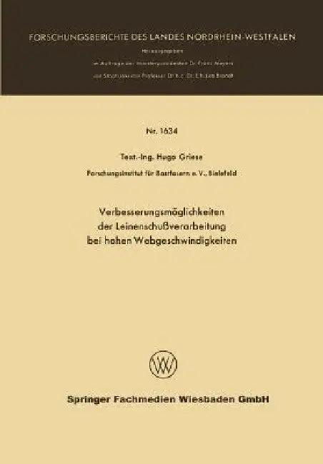 Verbesserungsmöglichkeiten Der Leinenschußverarbeitung Bei Hohen Webgeschwindigkeiten (English, Hugo Griese)
