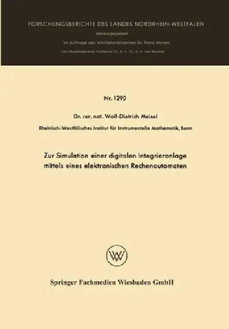 Zur Simulation einer digitalen Integrieranlage mittels eines elektronischen Rechenautomaten (English, Wolf-Dietrich Meisel)