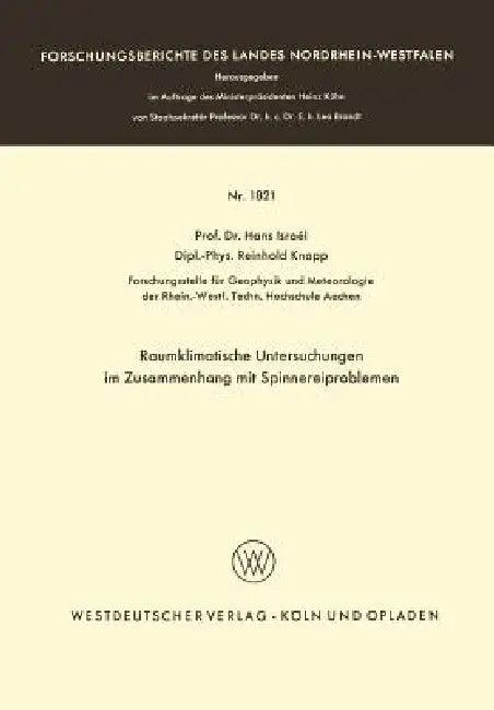 Raumklimatische Untersuchungen Im Zusammenhang Mit Spinnereiproblemen (English, Hans Israël)