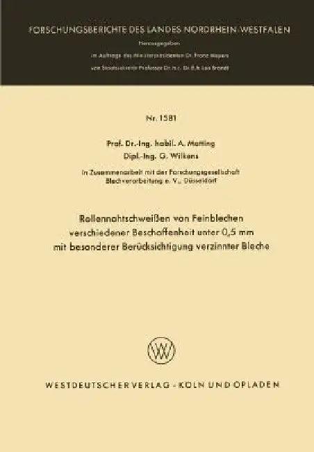 Rollennahtschweißen Von Feinblechen Verschiedener Beschaffenheit Unter 0,5 MM Mit Besonderer Berücks (English, Alexander Matting)