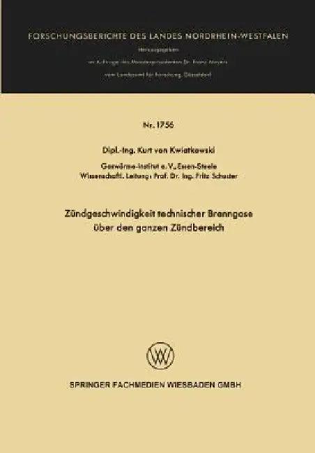 Zündgeschwindigkeit Technischer Brenngase Über Den Ganzen Zündbereich (English, Kurt Von Kwiatkowski)