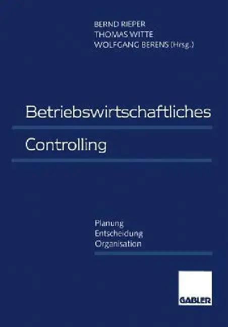 Betriebswirtschaftliches Controlling (English, Bernd Rieper | Thomas Witte | Wolfgang Berens)