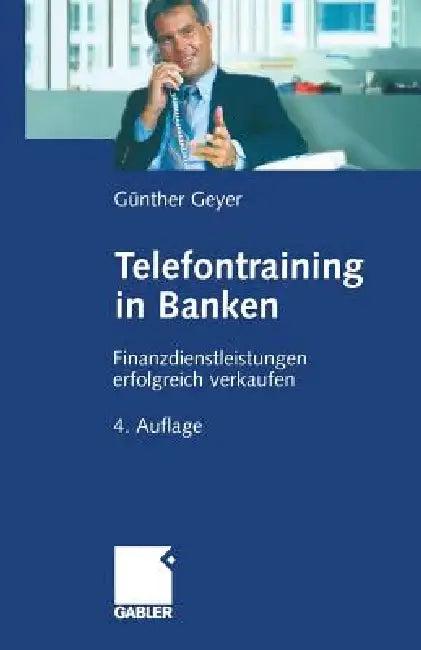 Telefontraining in Banken (English, Guenther Geyer)