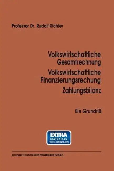 Volkswirtschaftliche Gesamtrechnung Volkswirtschaftliche Finanzierungsrechnung Zahlungsbilanz (English, Rudolf Richter)