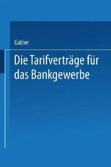 Die Tarifverträge Für Das Bankgewerbe (English, Gabler Wiesbaden)