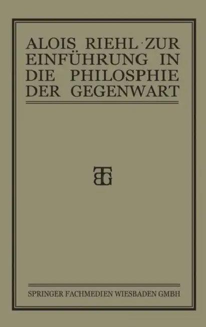 Zur Einführung in Die Philosophie Der Gegenwart (English, Alois Riehl)