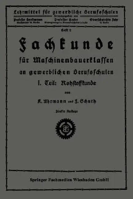 Fachkunde Für Maschinenbauerklassen an Gewerblichen Berufsschulen (English, K. Uhrmann | F. Schuth)