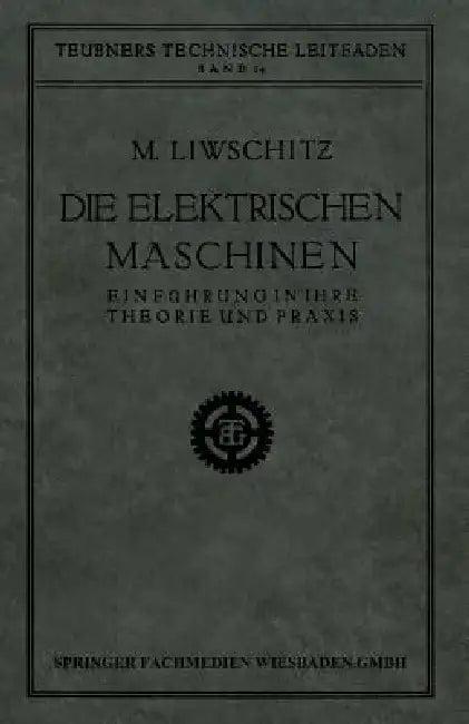 Die Elektrischen Maschinen (English, M. Liwschitz)