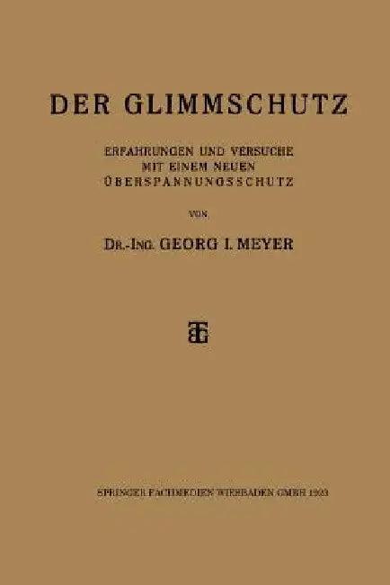 Der Glimmschutz (English, Dr-Ing Georg I. Meyer)