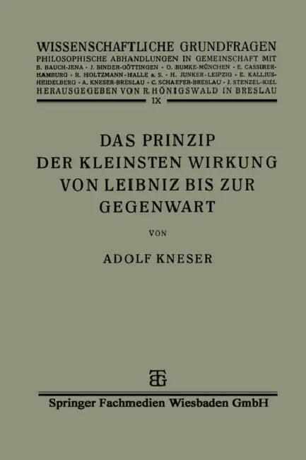 Das Prinzip Der Kleinsten Wirkung Von Leibniz Bis Zur Gegenwart (English, Adolf Kneser)