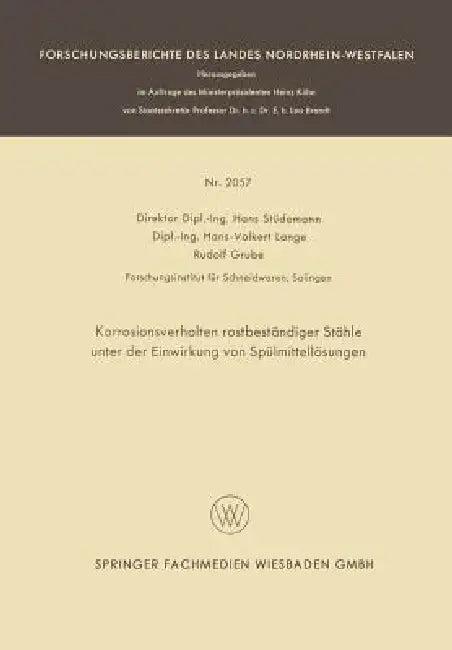 Korrosionsverhalten Rostbeständiger Stähle Unter Der Einwirkung Von Spülmittellösungen (English, Hans Stüdemann | Hans-Volkert Lange | Rudolf Grube)