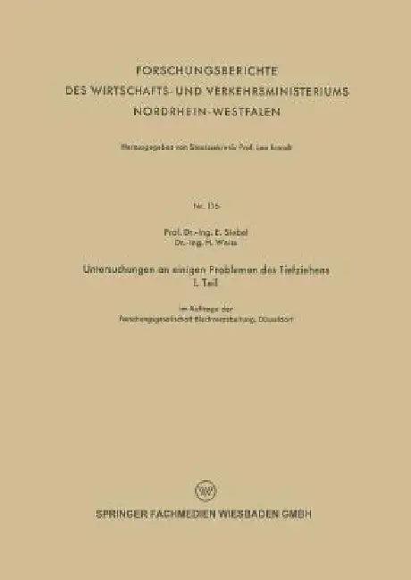 Untersuchungen an Einigen Problemen Des Tiefziehens (English, E. Siebel | H. Weiss)