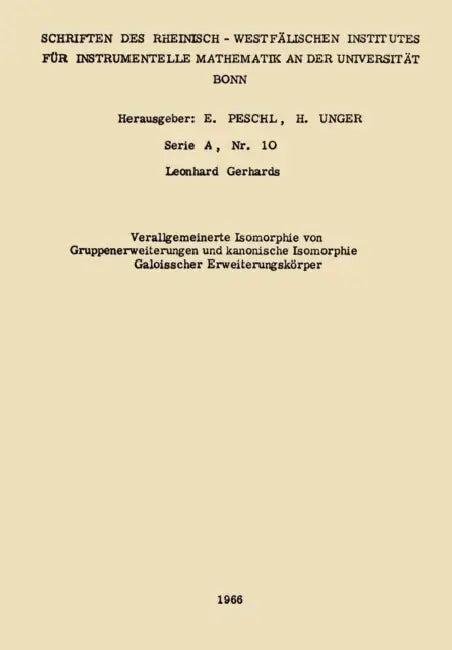 Verallgemeinerte Isomorphie Von Gruppenerweiterungen Und Kanonische Isomorphie Galoisscher Erweiteru (English, Leonhard Gerhards)
