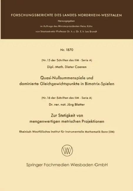 Quasi-Nullsummenspiele Und Dominierte Gleichgewichtspunkte in Bimatrix-Spielen. Zur Stetigkeit Von M (English, Dieter Coenen)