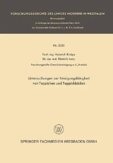 Untersuchungen Zur Reinigungsfähigkeit Von Teppichen Und Teppichböden (English, Heinrich Kreipe)