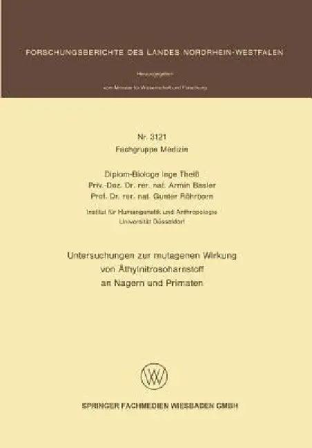 Untersuchungen Zur Mutagenen Wirkung Von Äthylnitrosoharnstoff an Nagern Und Primaten (English, Inge Theiß | Armin Basler | Gunter Röhrborn)