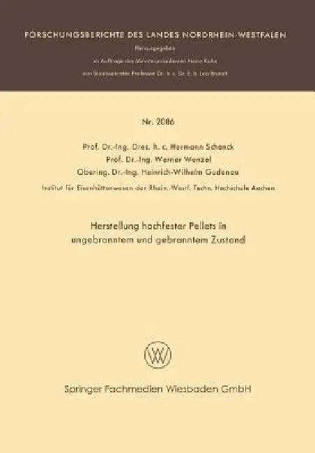 Herstellung Hochfester Pellets in Ungebranntem Und Gebranntem Zustand (English, Hermann Rudolf Schenck | Werner Wenzel | Heinrich-Wilbelm Gudenau)