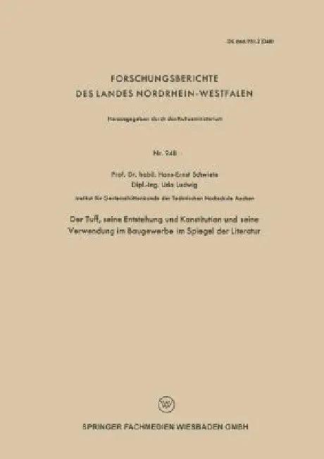 Der Tuff, Seine Entstehung Und Konstitution Und Seine Verwendung Im Baugewerbe Im Spiegel Der Litera (English, Hans-Ernst Schwiete | Udo Ludwig)