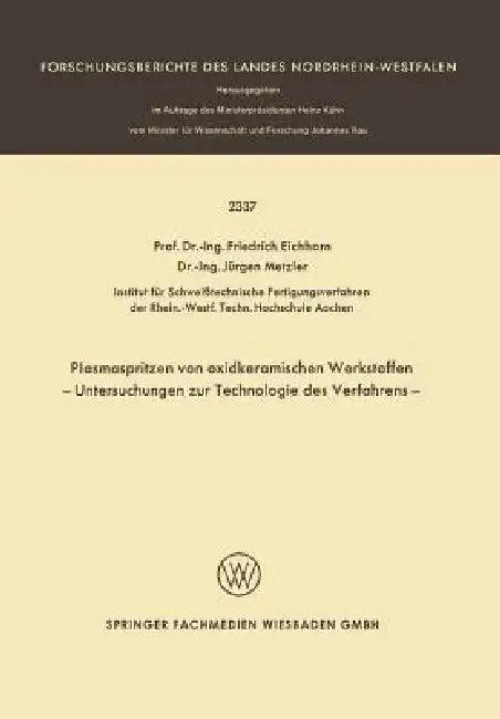 Plasmaspritzen Von Oxidkeramischen Werkstoffen (English, F. Eichhorn)