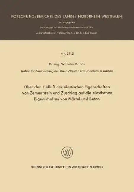 Über Den Einfluß Der Elastischen Eigenschaften Von Zementstein Und Zuschlag Auf Die Elastischen Eige (English, Wilhelm Manns)
