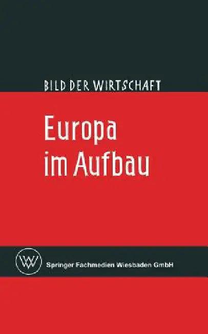Europa Im Aufbau (English, Claus Broicher)