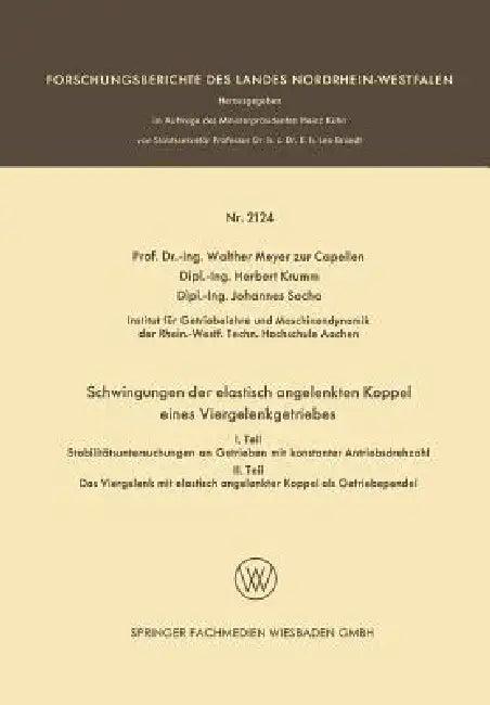 Schwingungen Der Elastisch Angelenkten Koppel Eines Viergelenkgetriebes (English, Walther Meyer Zur Capellen | Herbert Krumm | Johannes Socha)