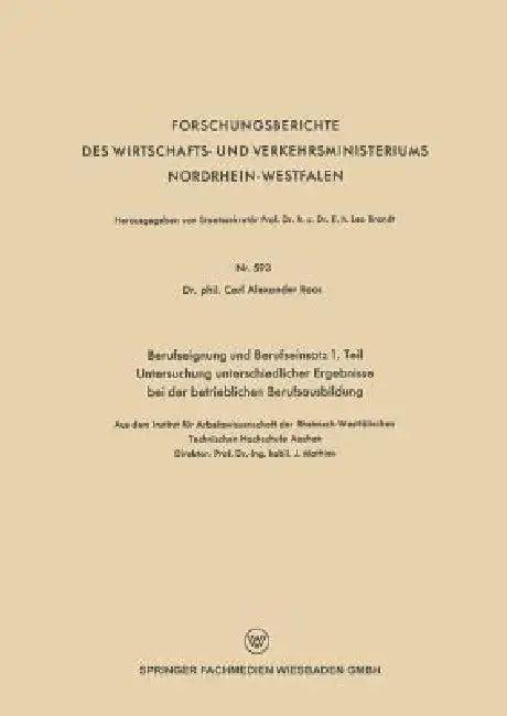 Berufseignung Und Berufseinsatz 1. Teil Untersuchung Unterschiedlicher Ergebnisse Bei Der Betrieblic (English, Alexander Roos)