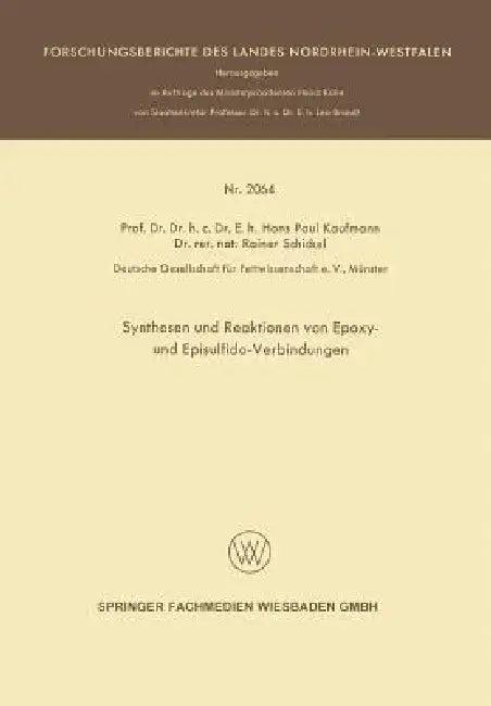 Synthesen Und Reaktionen Von Epoxy- Und Episulfido-Verbindungen (English, Hans Paul Kaufmann)