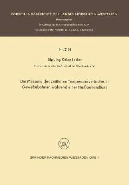 Die Messung Des Zeitlichen Temperaturverlaufes in Gewebebahnen Während Einer Heißbehandlung (English, Oskar Becker)