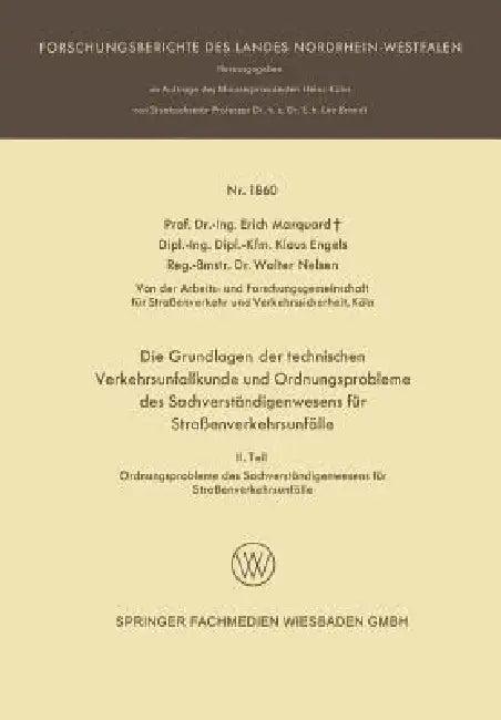 Die Grundlagen Der Technischen Verkehrsunfallkunde Und Ordnungsprobleme Des Sachverständigenwesens F (English, Erich Marquard)