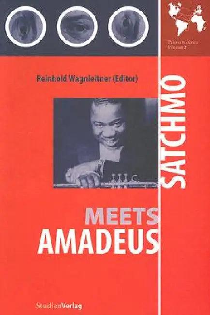Satchmo Meets Amadeus (English, Reinhold Wagnleitner)