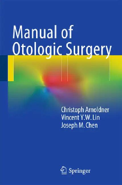 Manual of Otologic Surgery (English, Christoph Arnoldner | Vincent y. W. Lin | Joseph M. Chen)