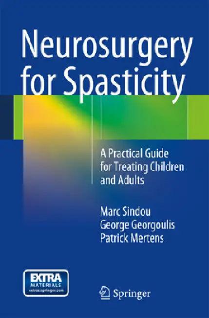 Neurosurgery for Spasticity (English, Marc Sindou | George Georgoulis | Patrick Mertens)