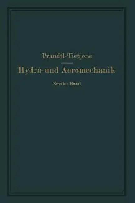 Bewegung Reibender Flüssigkeiten Und Technische Anwendungen (English, Phil O. Tietjens)