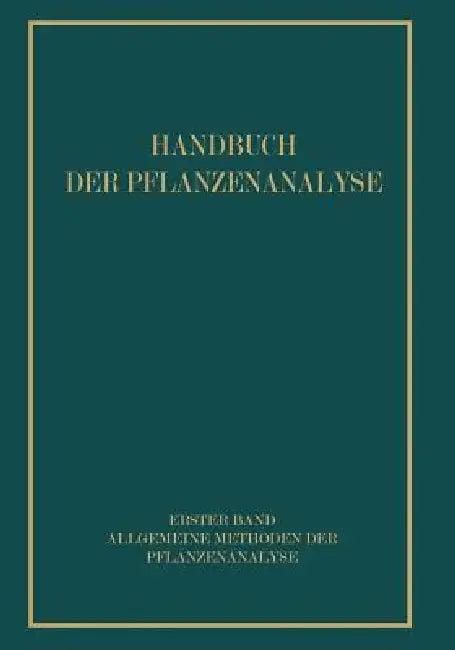 Allgemeine Methoden Der Pflanzenanalyse (English, R. Brieger | Fritz Feigl | P. Hirsch)