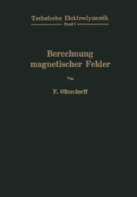 Berechnung Magnetischer Felder (English, Franz Ollendorff)