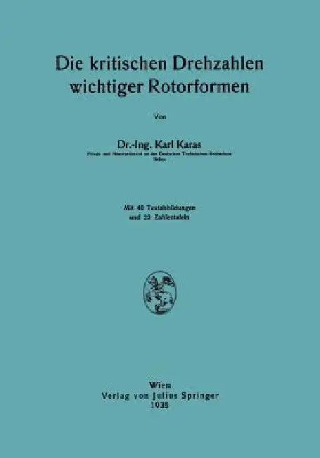 Die Kritischen Drehzahlen Wichtiger Rotorformen (English, Karl Karas)