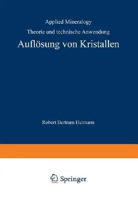 Auflösung Von Kristallen (English, R. B. Heimann)