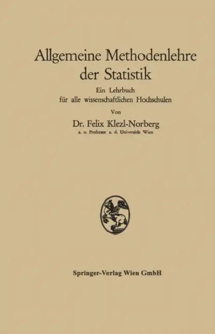 Allgemeine Methodenlehre Der Statistik (English, Felix Klezl-Norberg)