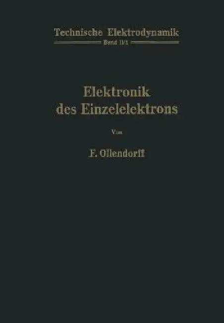 Innere Elektronik Erster Teil Elektronik Des Einzelelektrons (English, Franz Ollendorff)