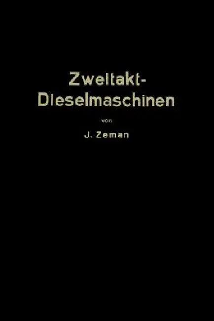 Zweitakt-Dieselmaschinen Kleinerer Und Mittlerer Leistung (English, Na Zeman)