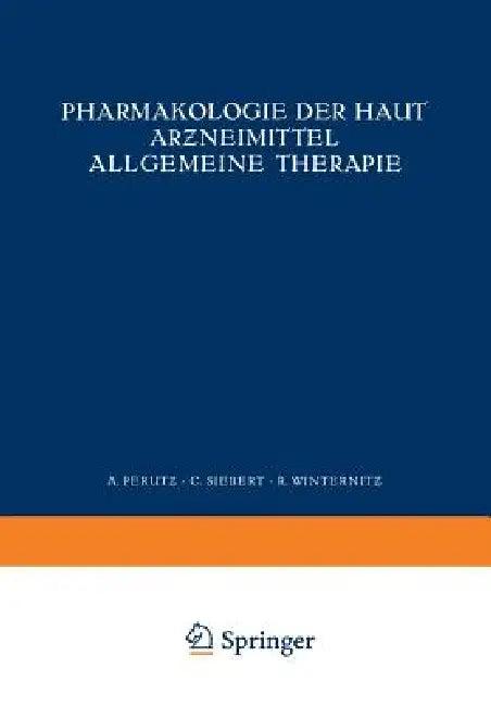 Pharmakologie Der Haut Arƶneimittel Allgemeine Therapie (English, Na Perutz | Na Siebert | Na Winternitz)