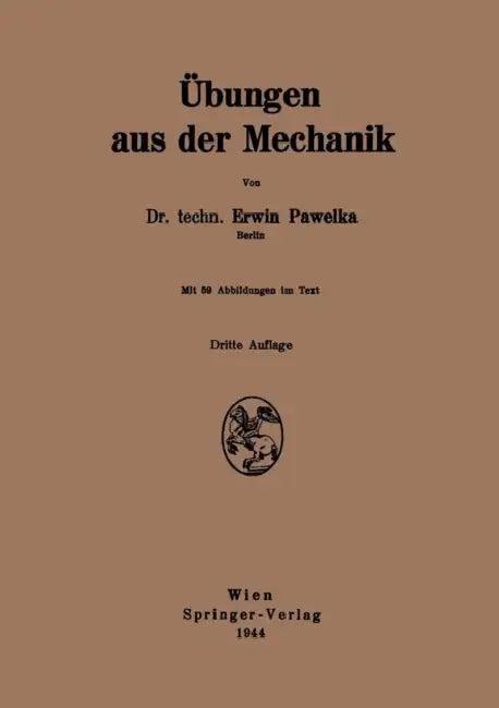 Übungen Aus Der Mechanik (English, Erwin Pawelka)