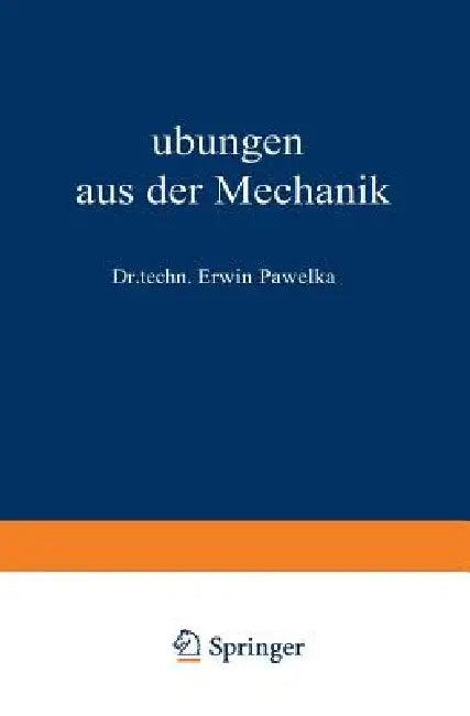 Übungen Aus Der Mechanik (English, Erwin Pawelka | Erwin Pawelka)