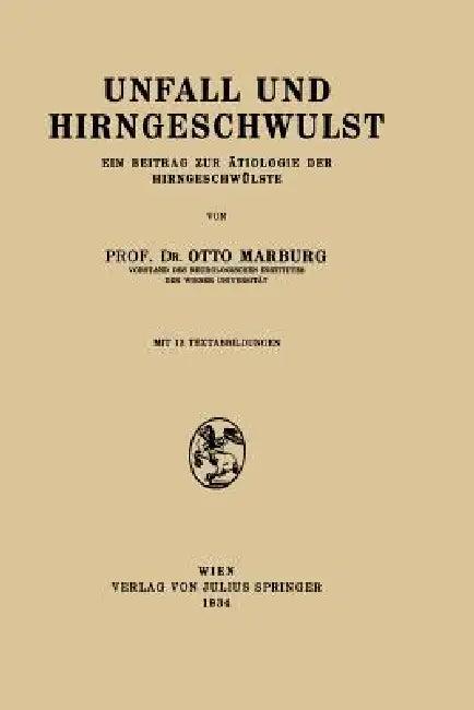 Unfall Und Hirngeschwulst (English, Otto Marburg)
