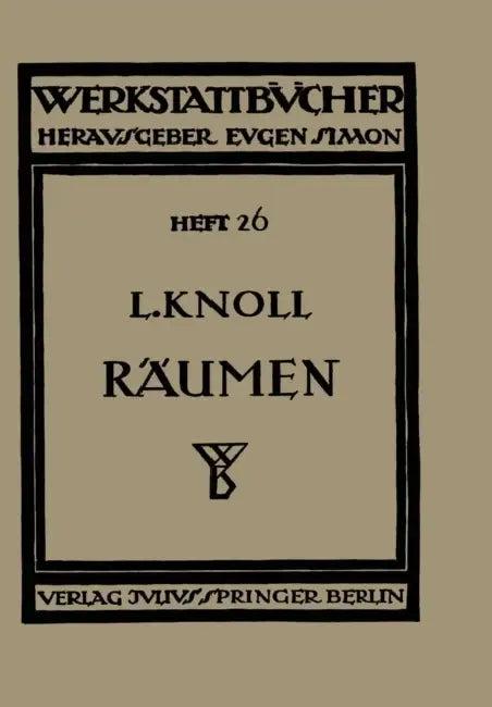 Räumen (English, Leonhard Knoll)