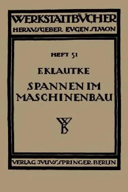 Spannen Im Maschinenbau (English, Fr Klautke)