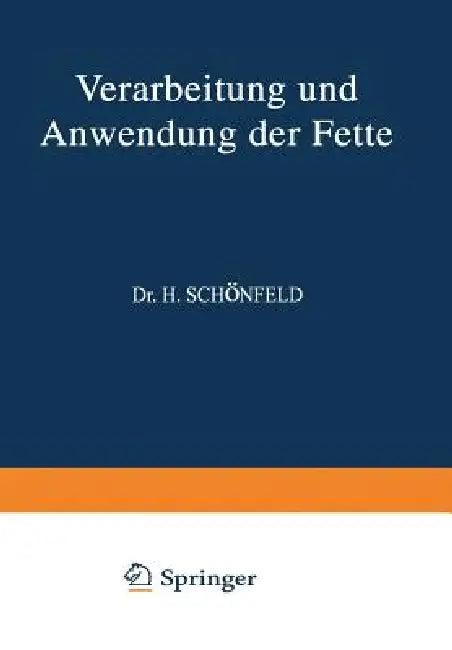 Verarbeitung Und Anwendung Der Fette (English, H. Bönisch | A. Chwala | Na Clayton)