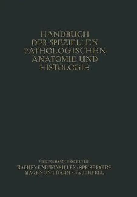 Rachen Und Tonsillen; Speiseröhre; Magen Und Darm; Bauchfell (English, H. Borchardt | R. Borrmann | E. Christeller)