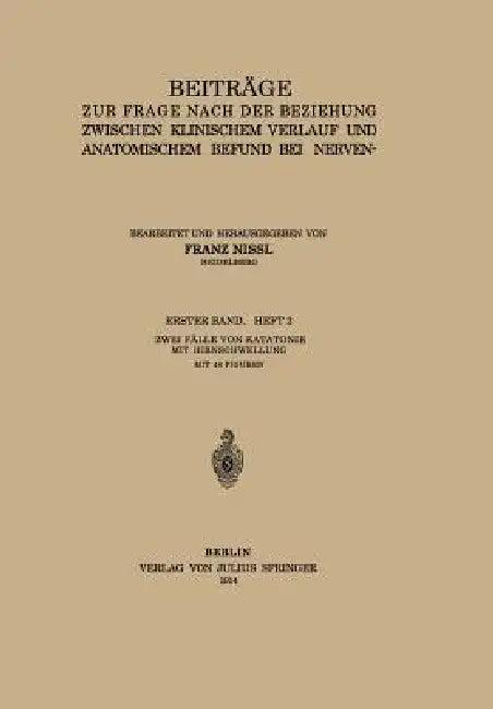 Beiträge Zur Frage Nach Der Beziehung Zwischen Klinischem Verlauf Und Anatomischem Befund Bei Nerven (English, Franz Nissl)